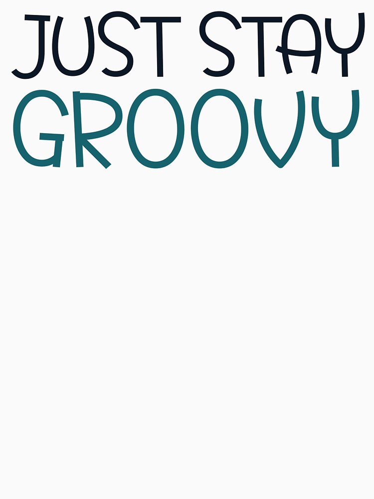 Just Stay Groovy by beefrancky