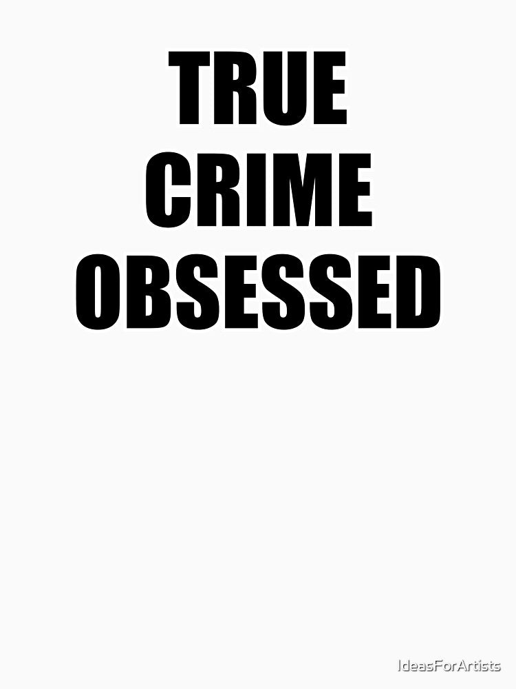 True Crime Obsessed - International Podcast Day by Inspirationmotivation