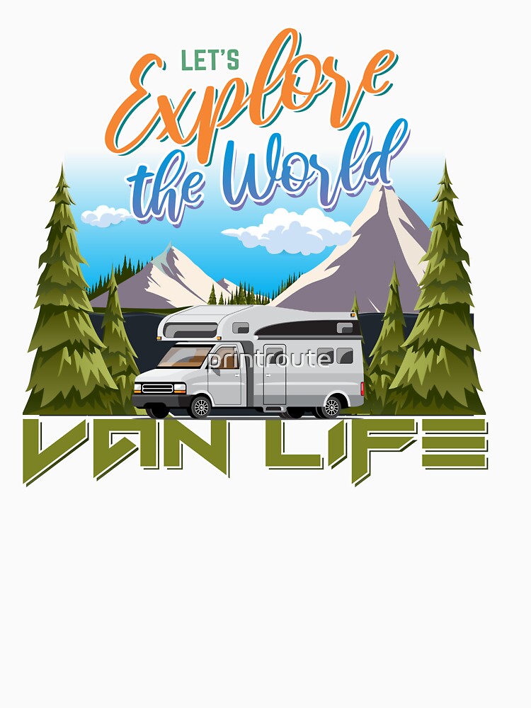 Van Life - Lets Explore The World by printroute