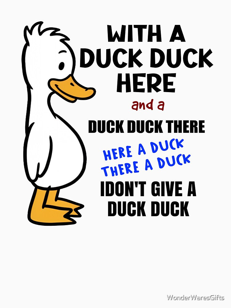 Here a Duck There a Duck | Funny Cartoon Duck by WonderWaresGifts