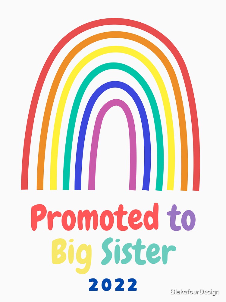 Promoted to Big Sister 2022 Rainbow by BlakefourDesign