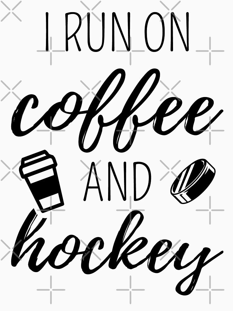 I Run On Coffee And Hockey II by Lemon Pepper