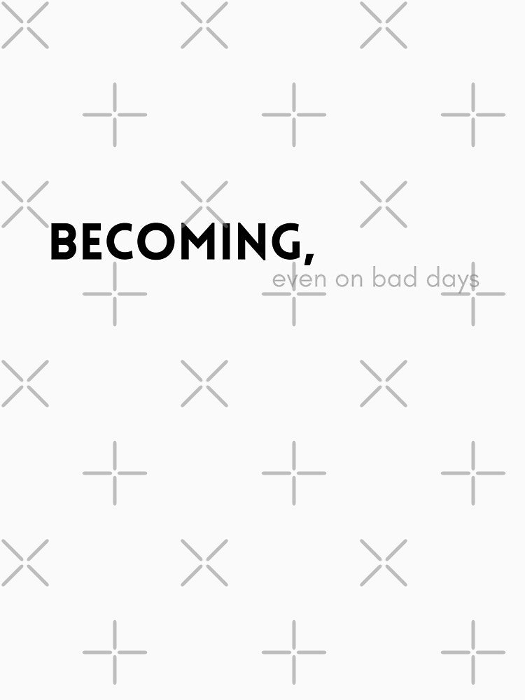 becoming even on bad days self growth quote mental health gift aesthetic typography tshirt mug by THE JAVE STUDIOS