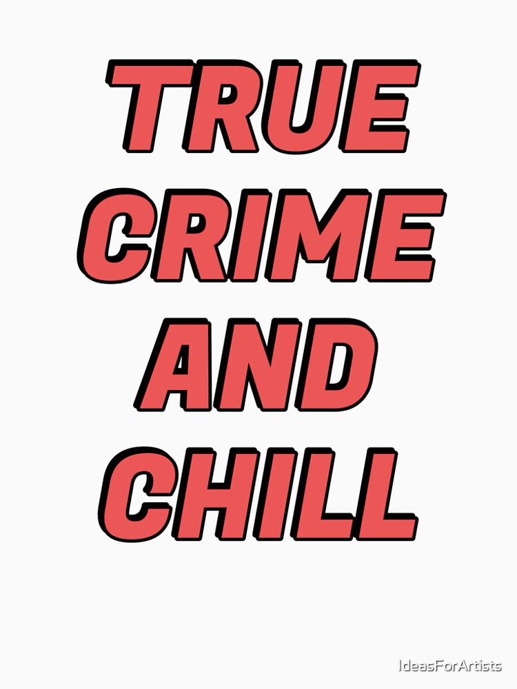 Funny Podcaster True Crime And Chill by Inspirationmotivation