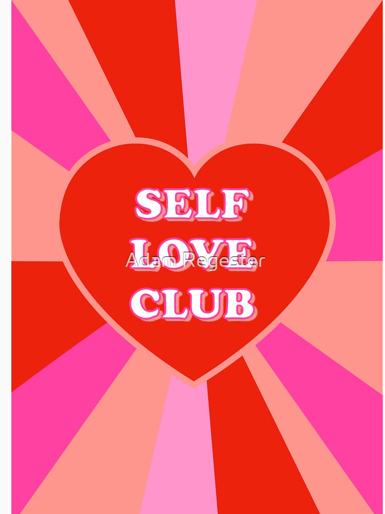 Self Love Club Heart by Adam Regester