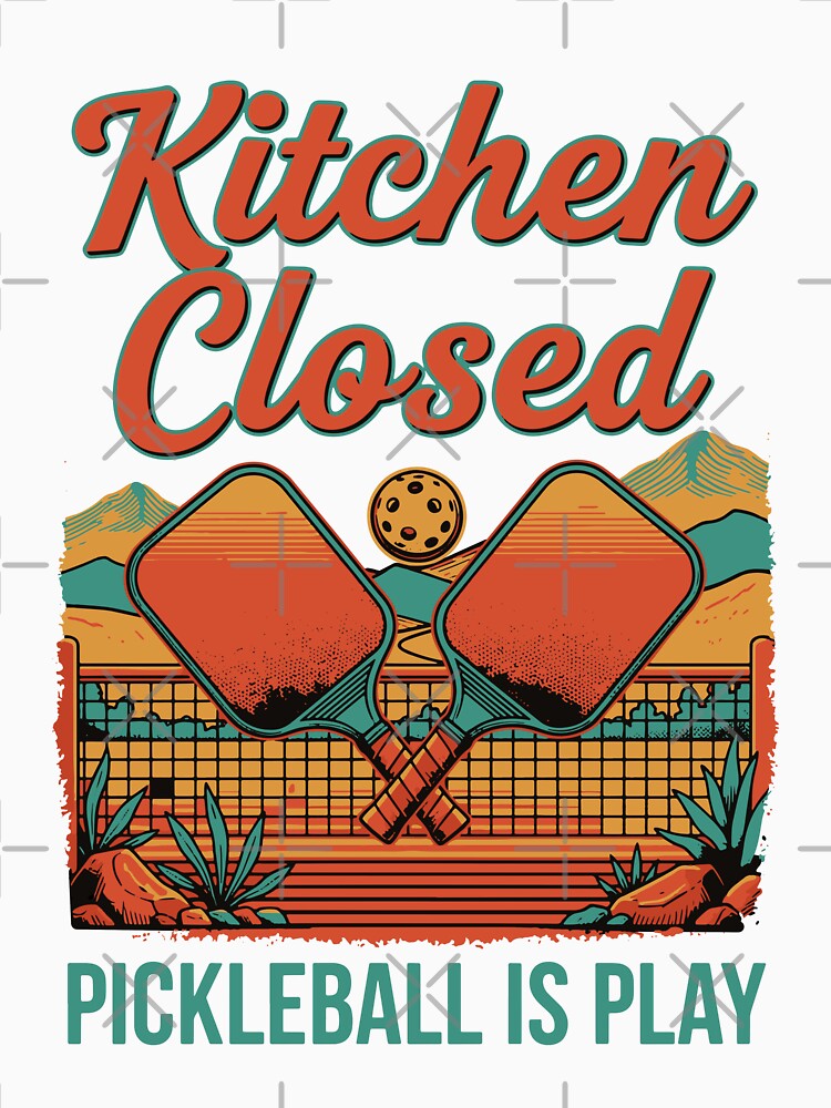 Pickleball Kitchen Closed Pickleball Is Play Funny by LuminOrb