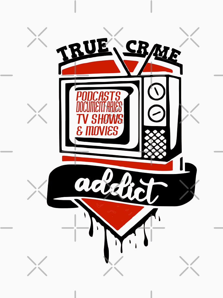 True Crime Addict by CraftyCoderChic