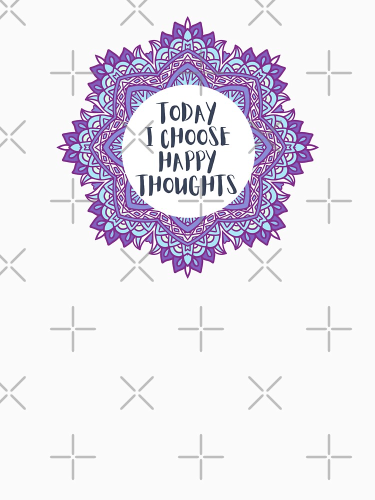 Today I Choose Happy Thoughts Mandala Positive Affirmation by JDWCreations