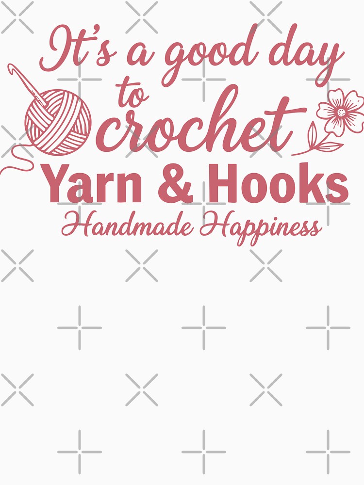 Its A Good Day To Crochet Yarn And Hooks Handmade by LuminOrb