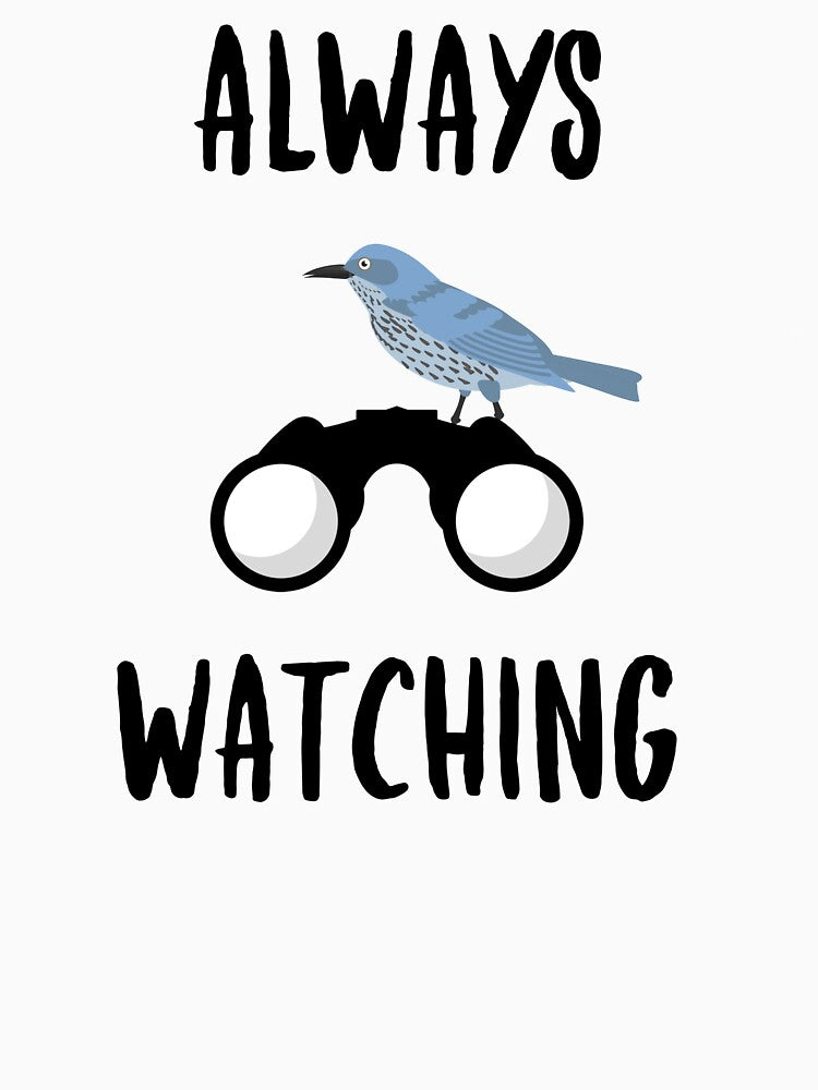 Always Watching, Bird Watching, Cartoon Bird, Binoculars by JoshShafley