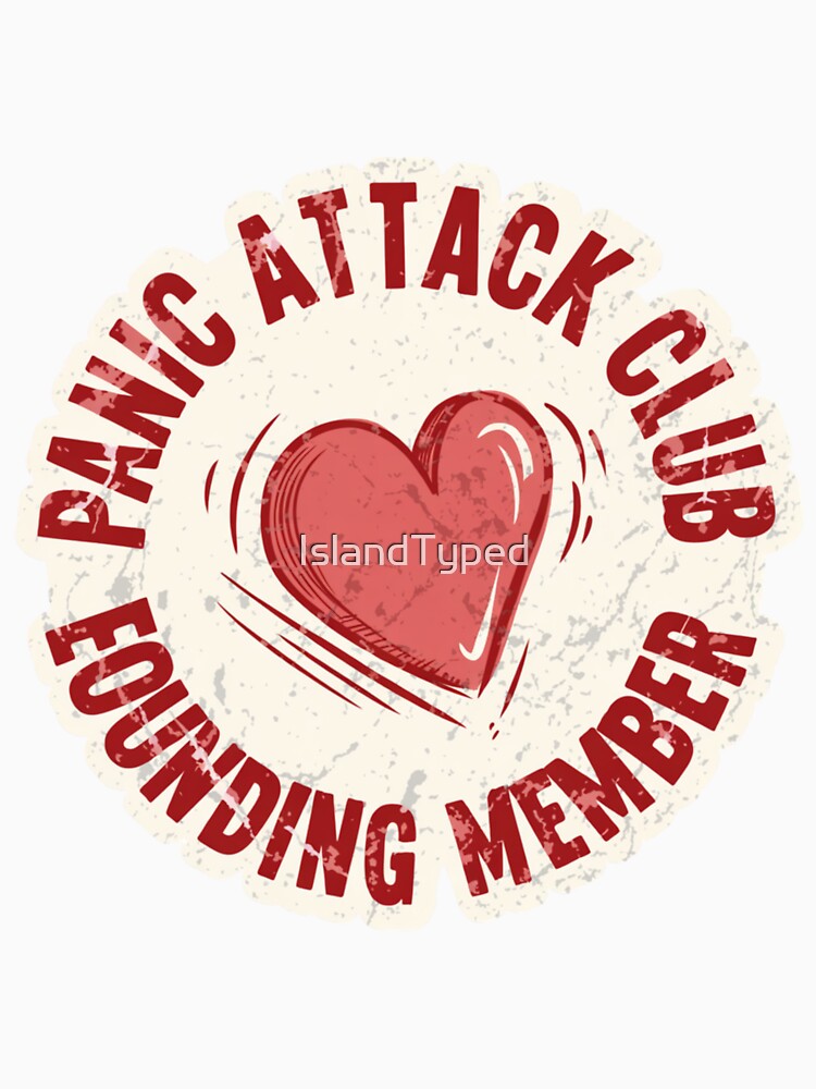 Panic Attack Club Founding Member Funny Anxiety by IslandTyped