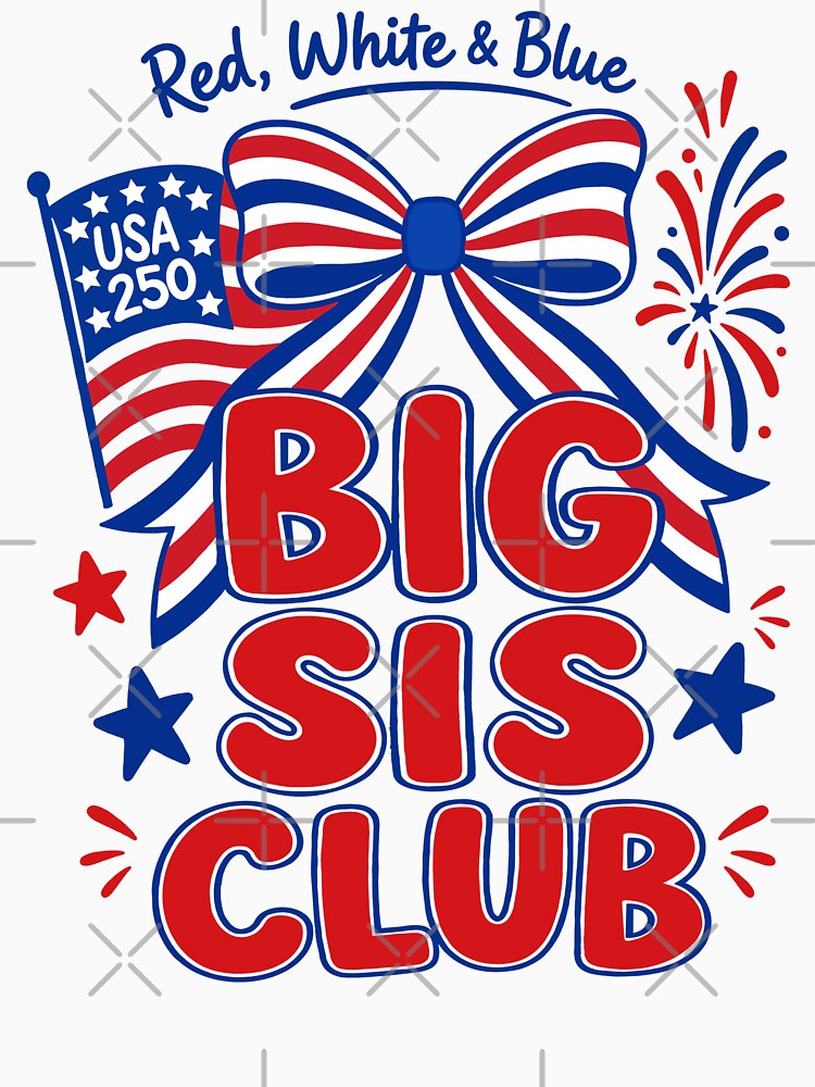 Big Sis Club 4th Of July Family Celebration by FreshVibe Prints