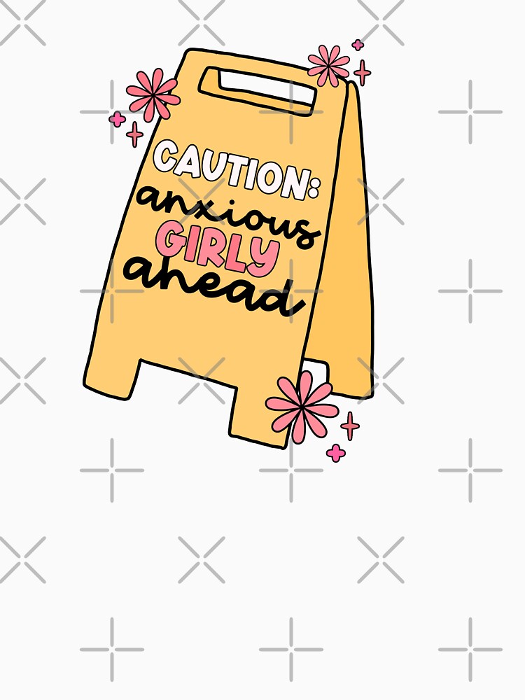 Caution: Anxious Girly Ahead by delphiniumco