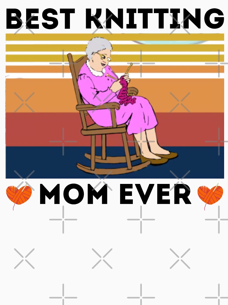 Funny Best Knitting Mom Ever Knitting Knitter Mom by M7MED12
