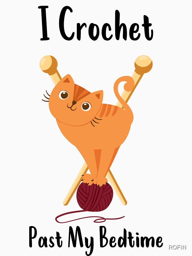 I Crochet Past My Bedtime by ROFIN