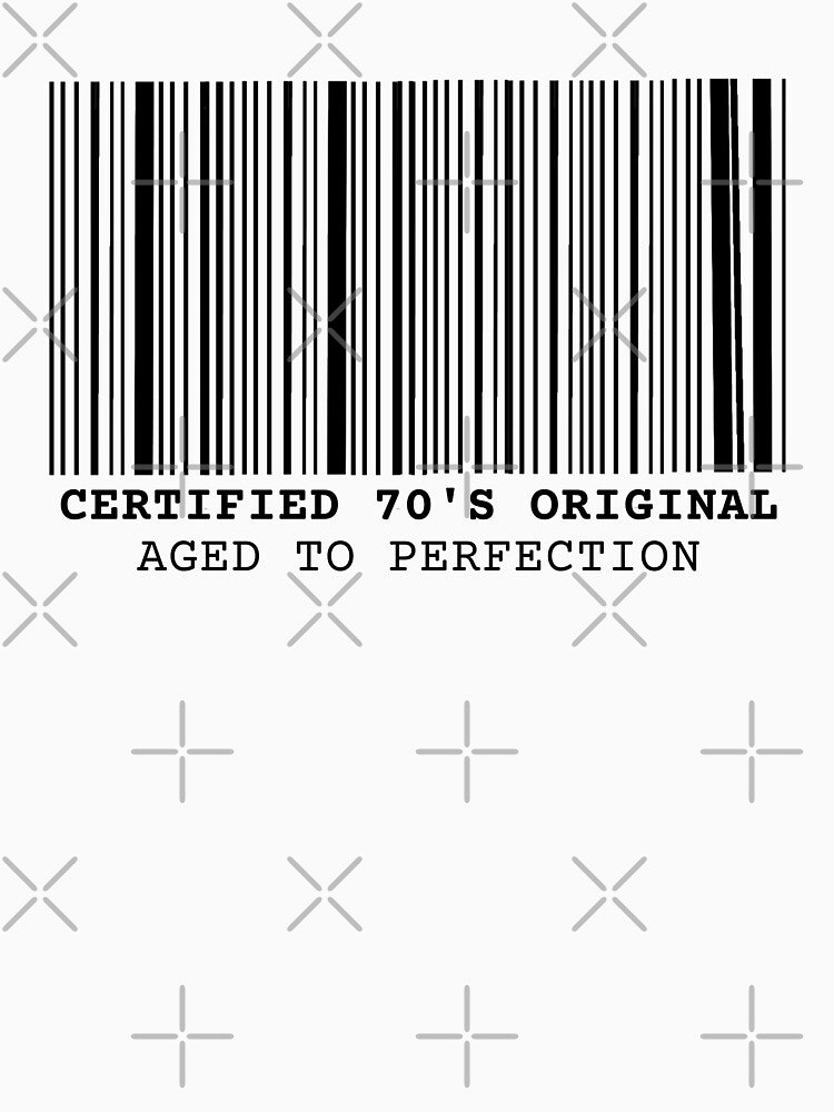 Barcode Certified 70's Original Aged to Perfection by shopfindingbeni