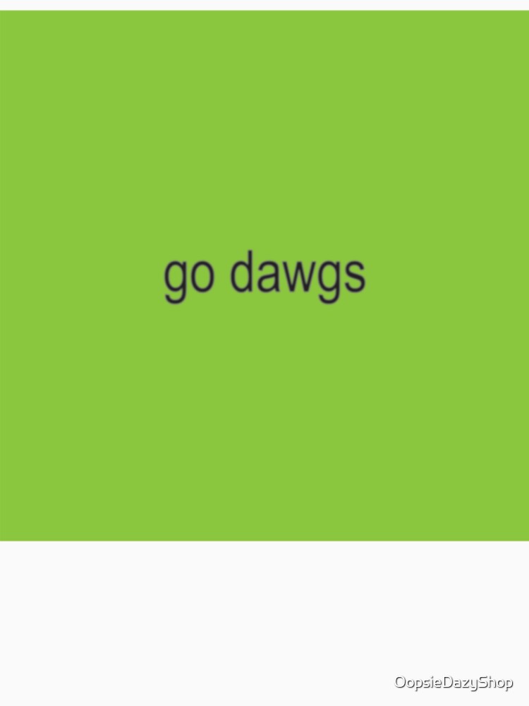 UGA Brat Go Dawgs by OopsieDazyShop