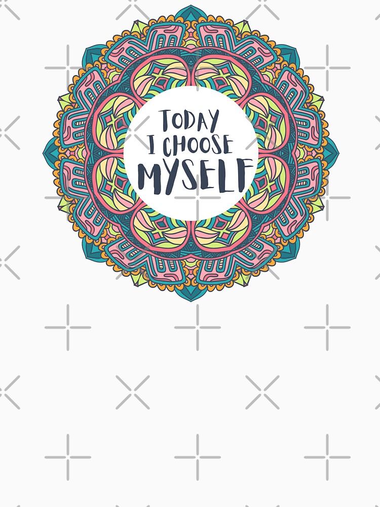Today I Choose Myself Mandala Positive Affirmation by JDWCreations