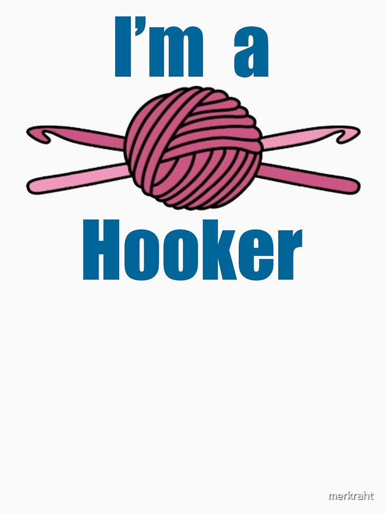 Crochet Yarn Bag - I'm A Hooker Funny Gifts for Crocheters by merkraht