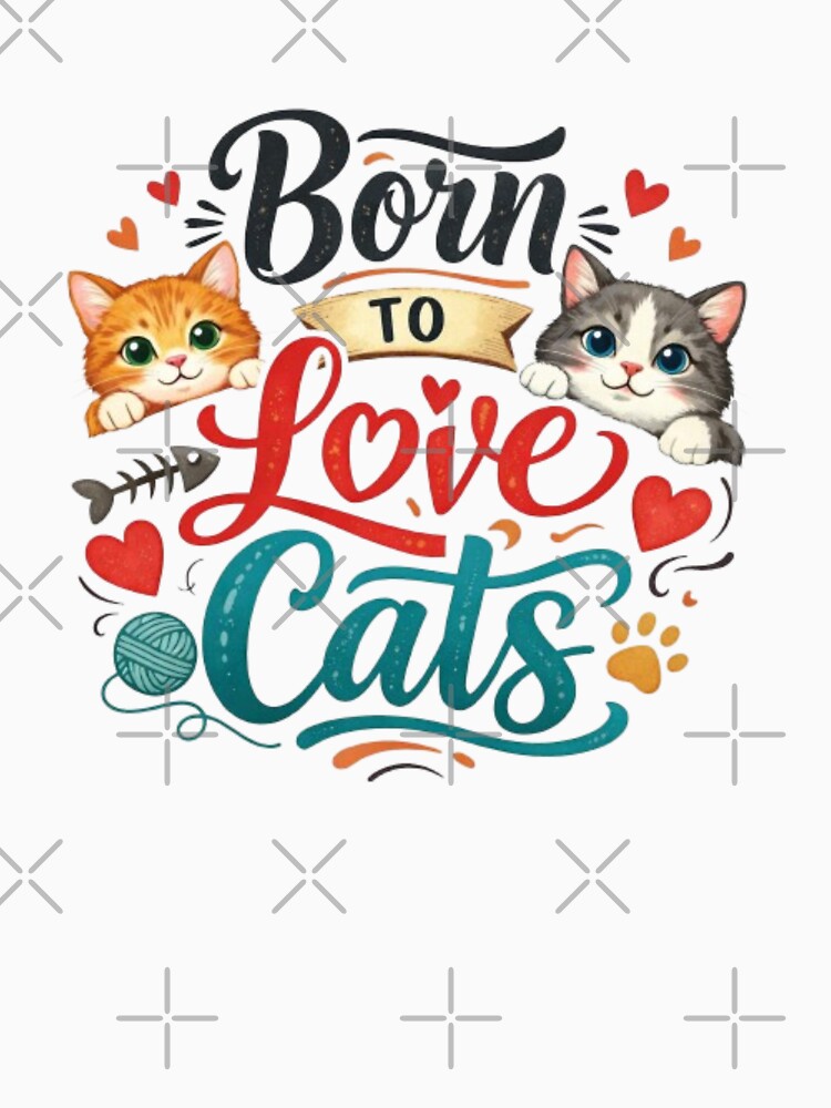 Born To Love Cats Vintage Style Cute Kitten Quote Cat Lover Retro Design by Sanika arts