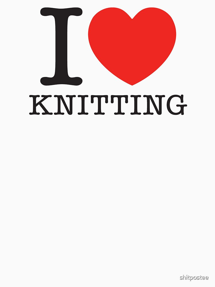 I Love Knitting by shitpostee