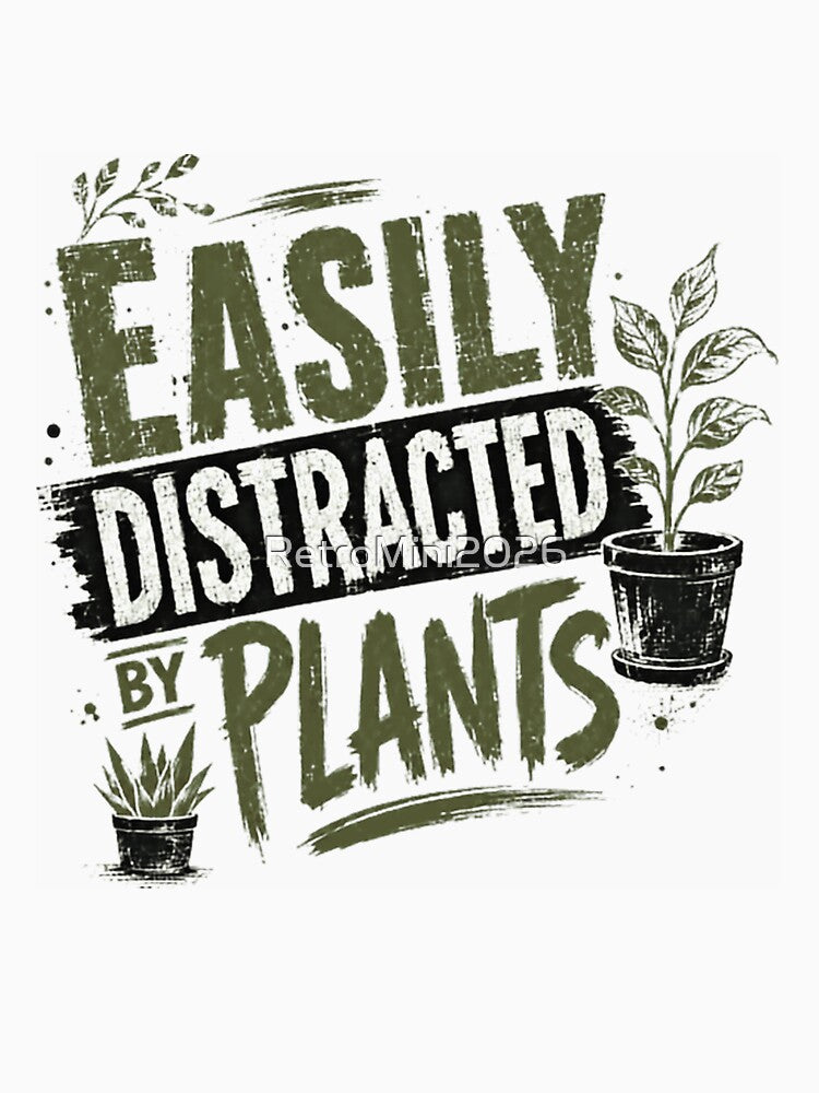 Easily Distracted By Plants Plant Lover Gardener by RetroMini2026