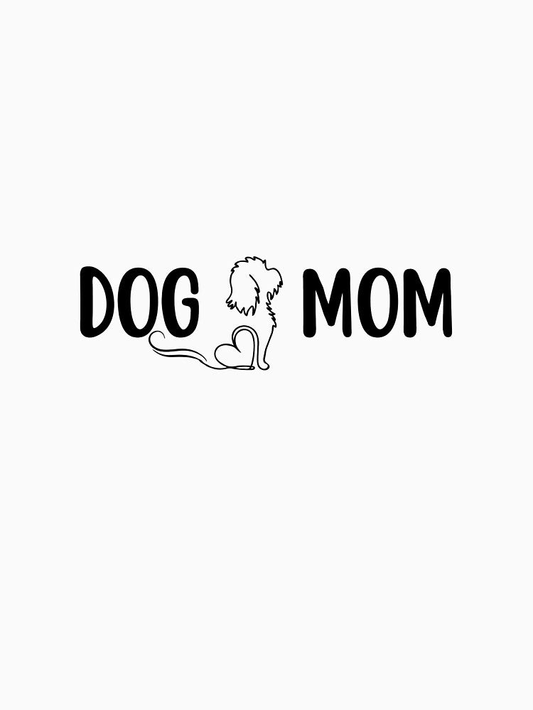 Dog Mom – Cute Pet Lover T-shirt T-Shirt by PawsAndPallette