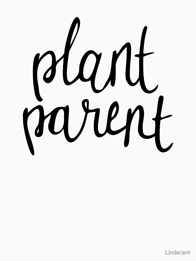 Plant Parent - Black by Lindecent
