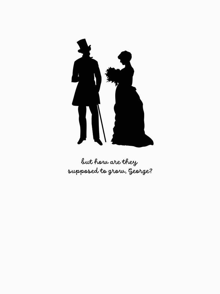 But how are they supposed to grow, George? by magarisi