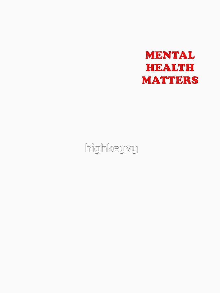 mental health matters by highkeyvy