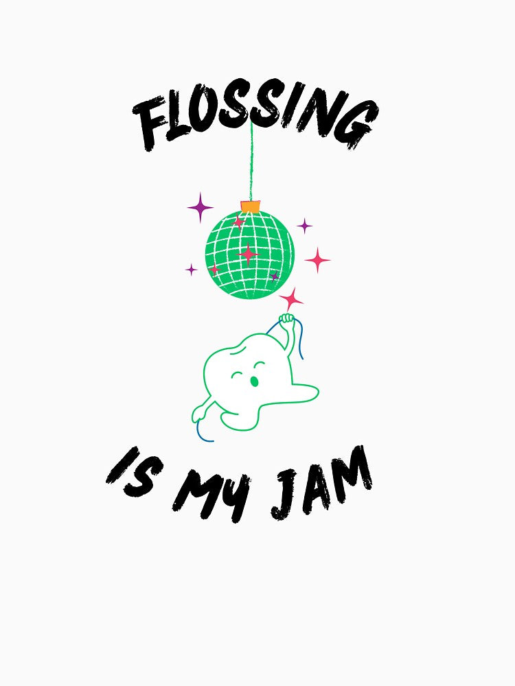 Flossing Is My Jam by MrDentalTees