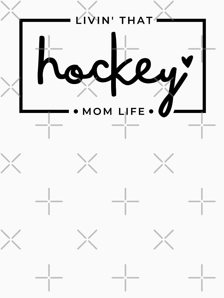 Livin That Hockey Mom Life, Hockey Mom, Hockey Mama, Sports Mom Life by singRsong