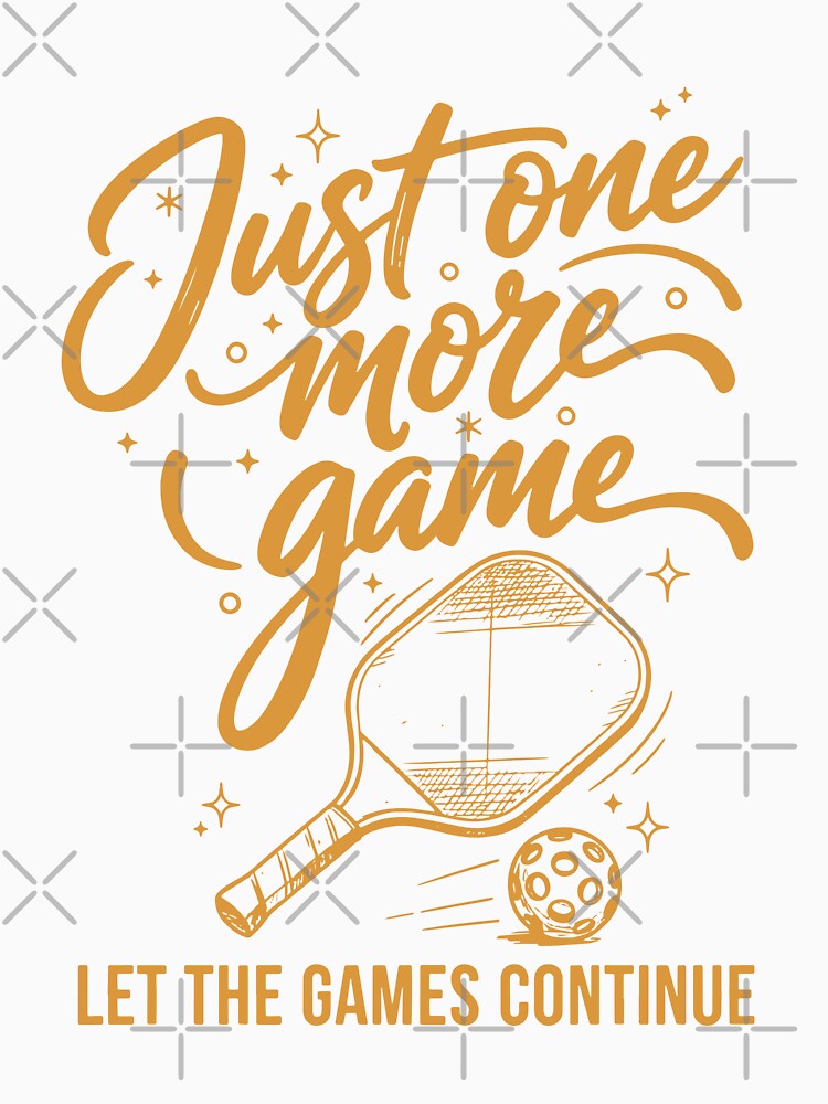 Pickleball Just One More Game Funny Player Love by LuminOrb