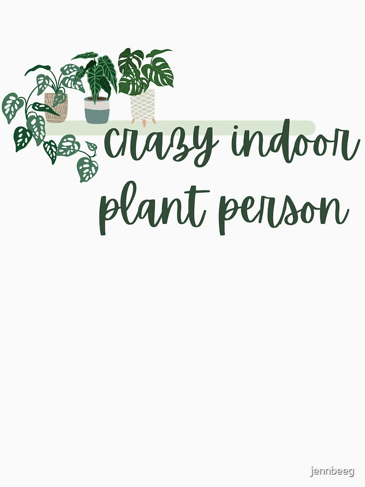 Crazy Indoor Plant Person 2 by jennbeeg