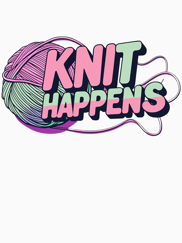 Knit Happens, knitting lovers gift by Glam&Grit Studio