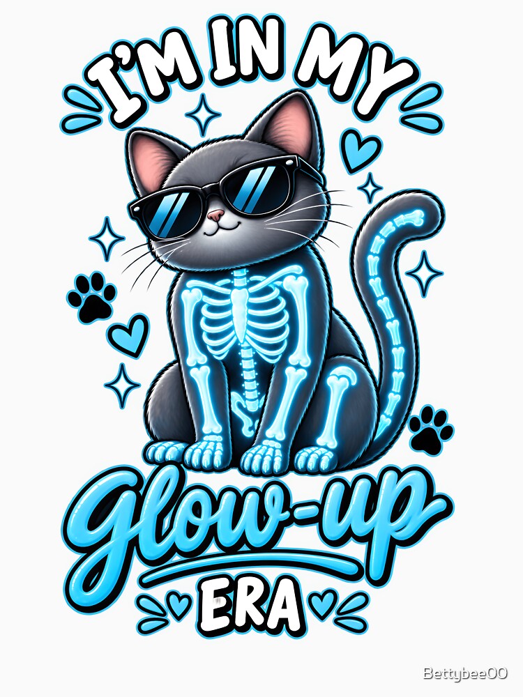 I’m in My Glow-Up Era – Funny X-Ray Cat Radiology Design by Bettybee00