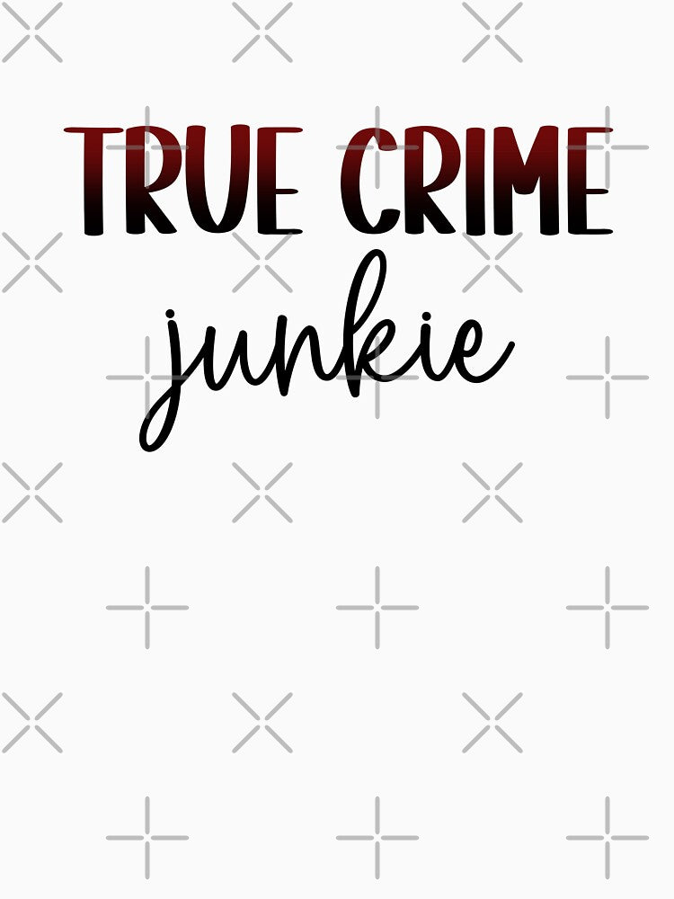True Crime Junkie Ombré Red & Black Design by autumnallen15
