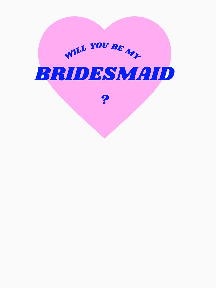 Bridesmaid wedding  bridal proposal BM Blue pink heart by mygparentsded