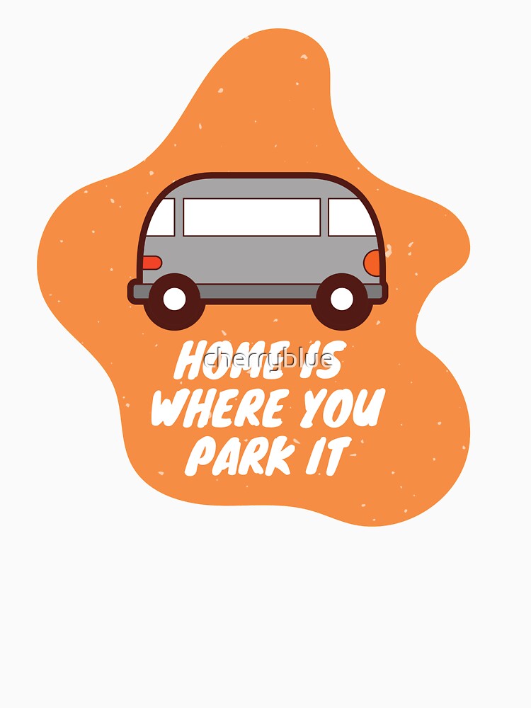 Van Life Home is Where you park it retro cartoon cute by cherryblue