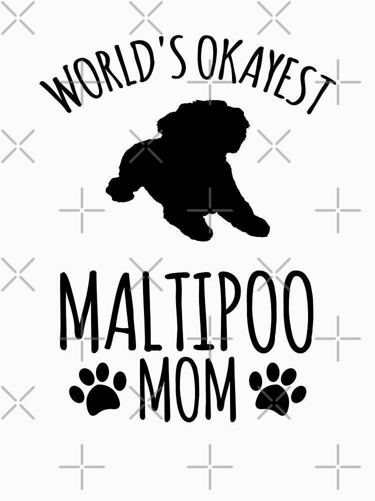 Worlds Okayest Maltipoo Mom - Dog Mom by kindxinn