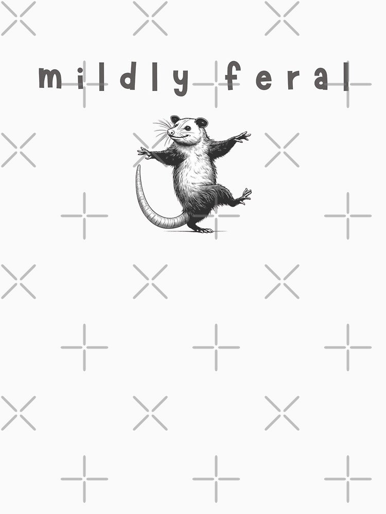 Mildly Feral Possum Funny Possum Meme by first-shirt ⭐ ⭐ ⭐ ⭐ ⭐