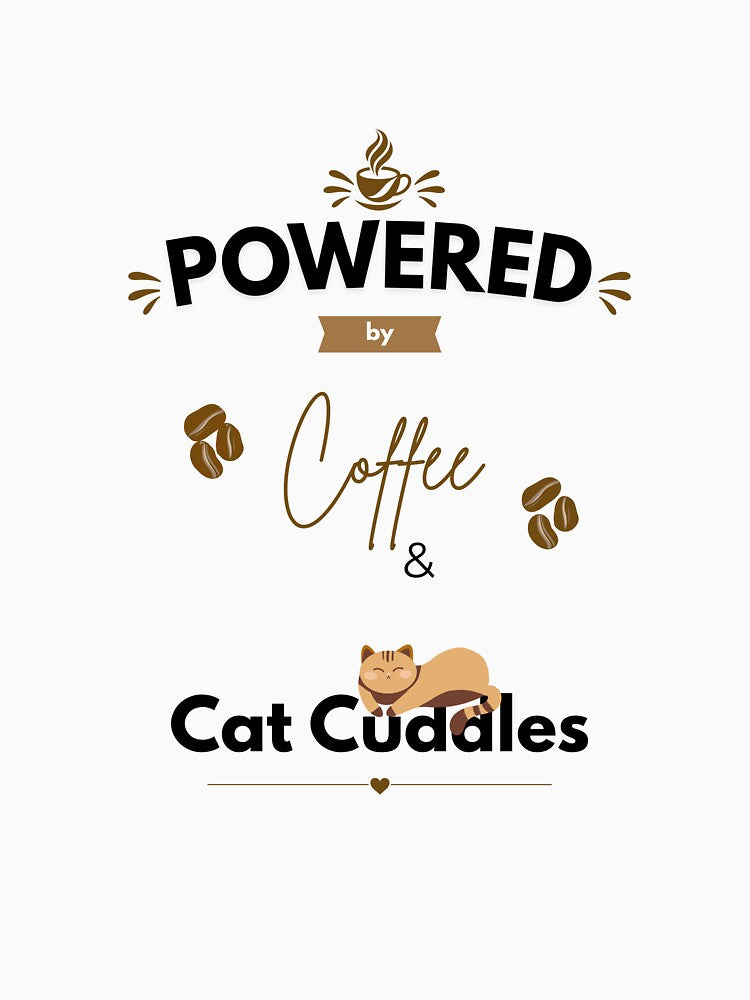 Powered By Coffee and Cat Cuddles by PawFitt