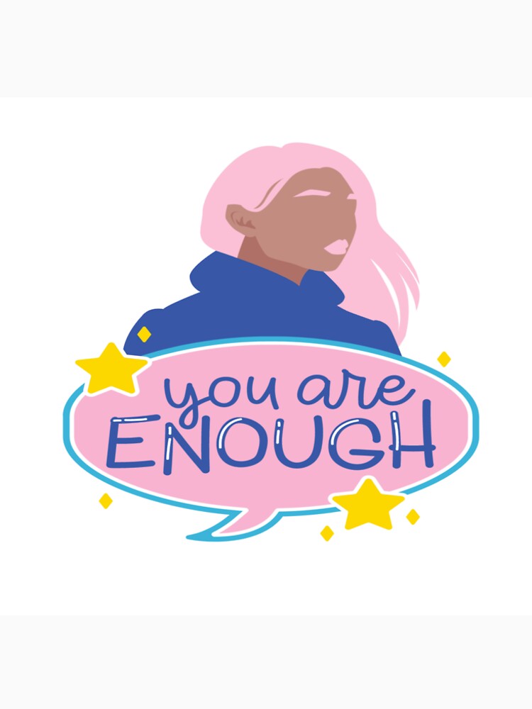 You are enough Beautiful Art by NAVEED7512