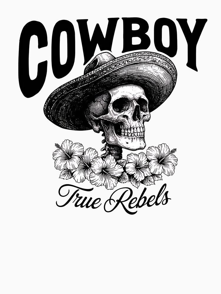 Cowboy Skeleton “True Rebels” – Vintage Western Skull and Floral Rebel Design by Snifferius