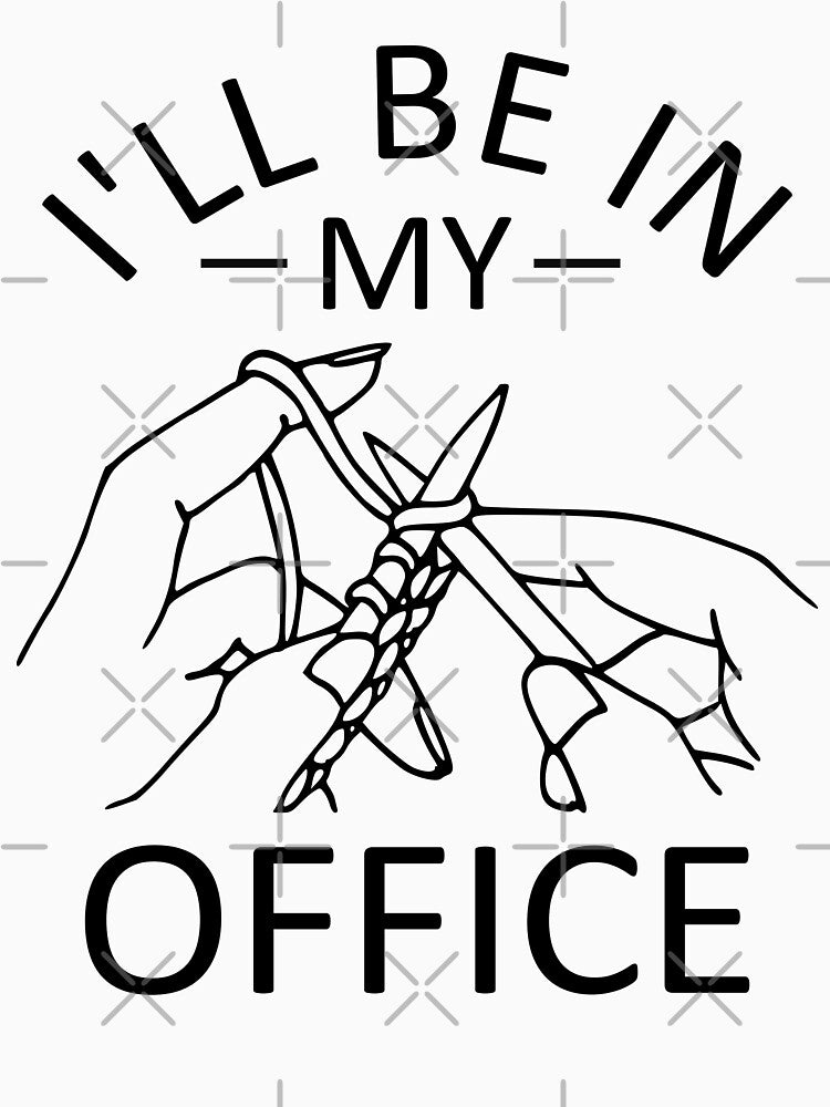 I'll be in my Office - Funny Knitting Joke by B3N-arts
