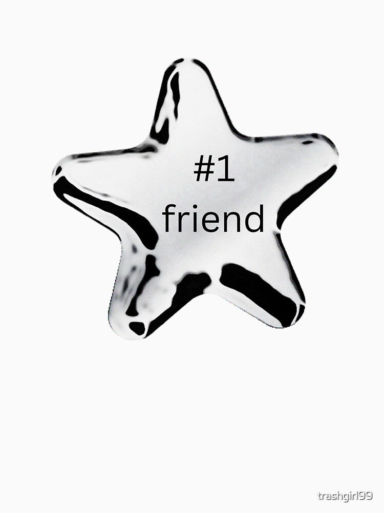 #1 Friend Chrome Star Funny Graphic by trashgirl99