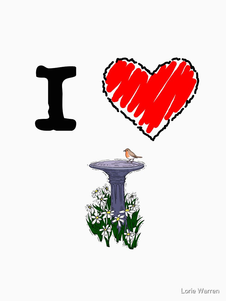 I Love Birds by Lorie Warren