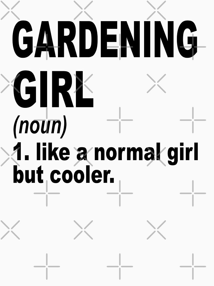 gardening Sister,gardening girl like a normal girl but cooler by Dogs Geeky⭐⭐⭐⭐⭐