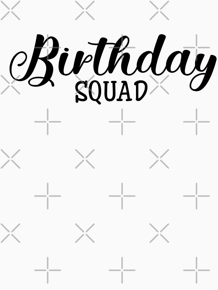 Birthday Squad by texteestore