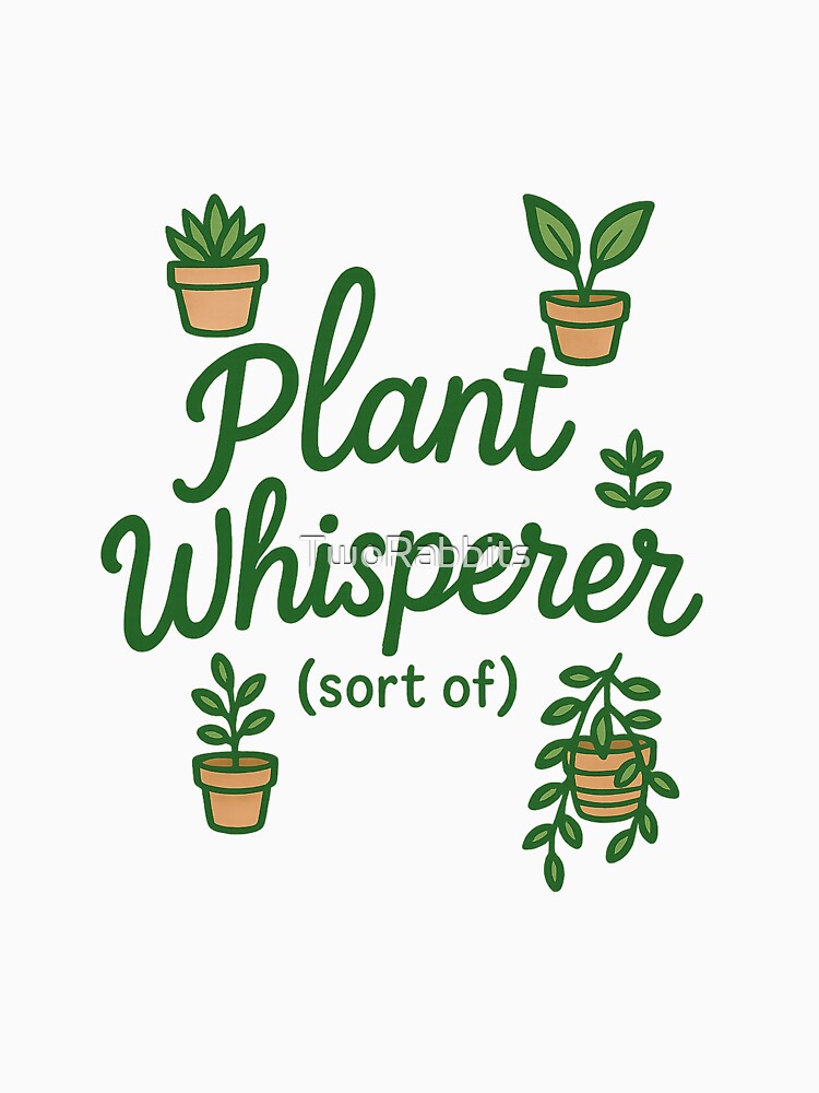 Plant Whisperer (Sort of) by TwoRabbits